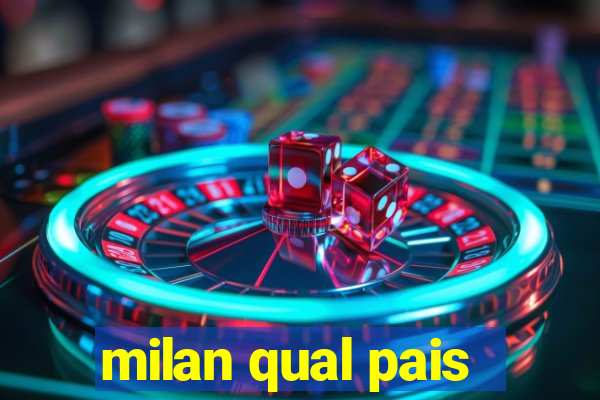 milan qual pais